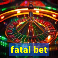 fatal bet